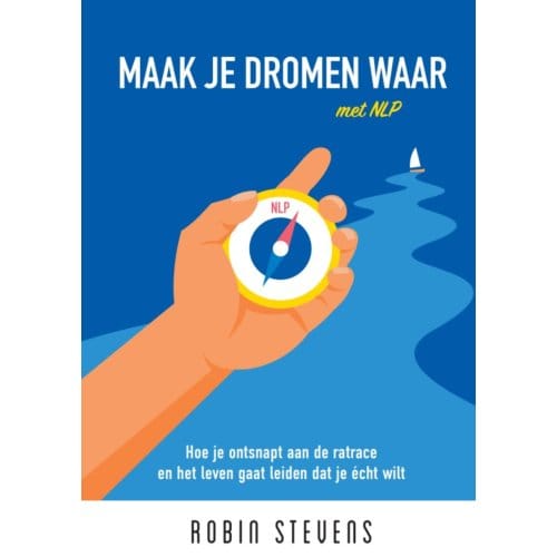 Maak Je Dromen Waar Met Nlp - Robin Stevens