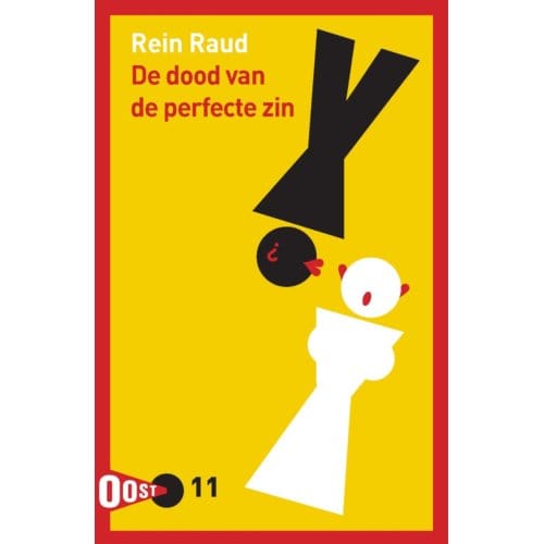 De Dood Van De Perfecte Zin - Oost! - Rein Raud