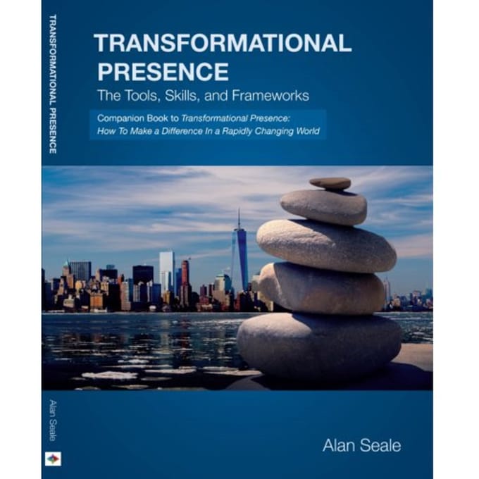 Transformational Presence - Alan Seale