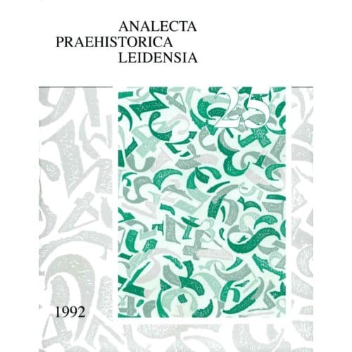 The End Of Our Third Decade / 1 - Analecta Praehistorica Leidensia - Corrie Bakels