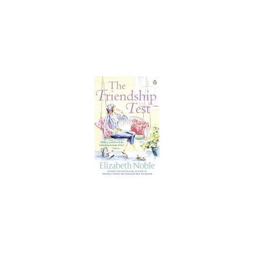 The Friendship Test - Elizabeth Noble