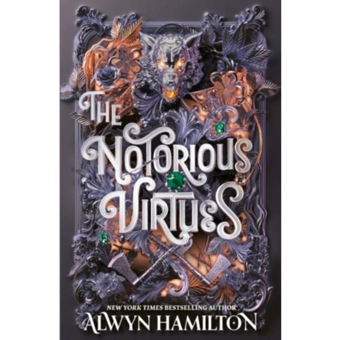 The Notorious Virtues - The Notorious Virtues - Alwyn Hamilton