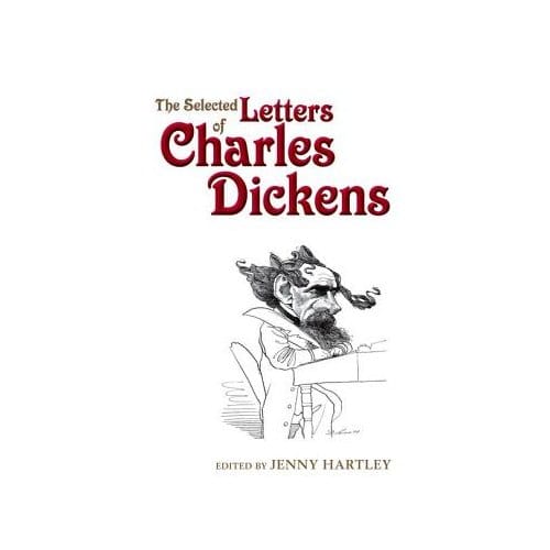The Selected Letters Of Charles Dickens