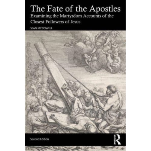 The Fate Of The Apostles - Sean McDowell