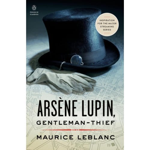 Arsene Lupin, Gentleman-Thief - Penguin Classics - Maurice Leblanc