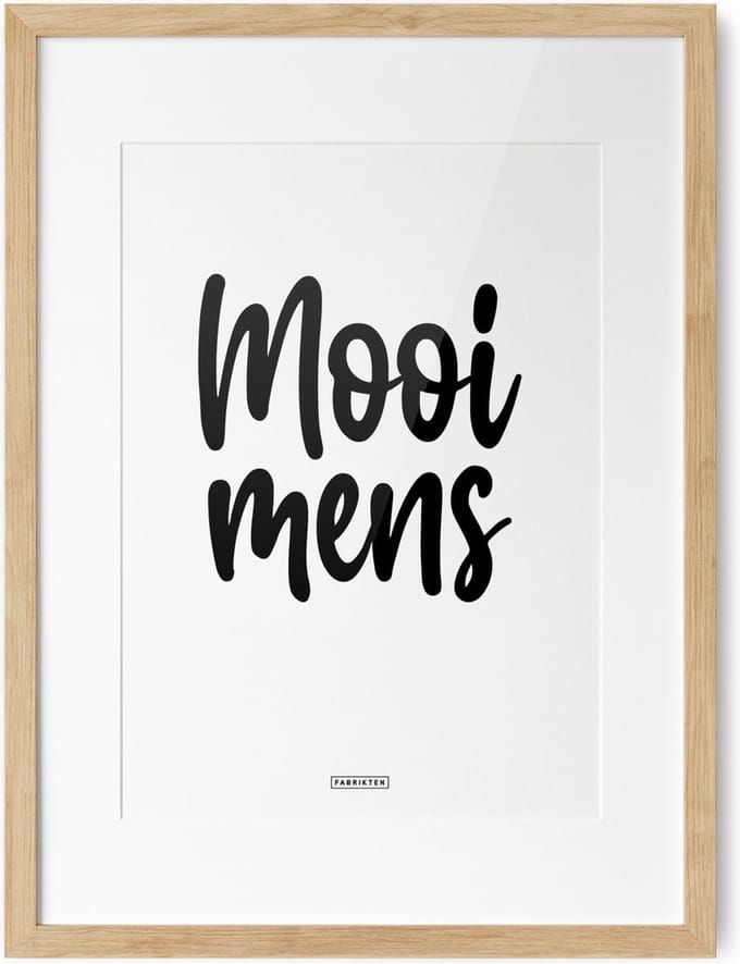 Fabrikten Tekstposter Mooi mens - A3