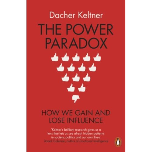 The Power Paradox - Prof. Dacher Keltner