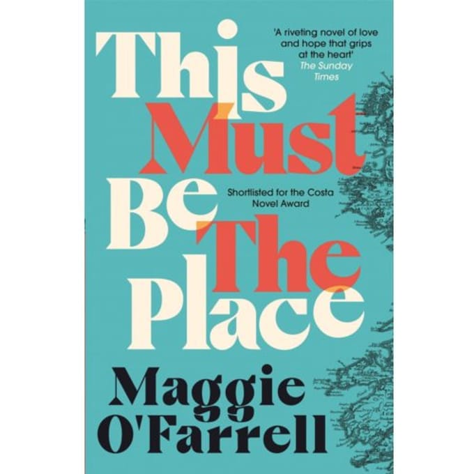This Must Be The Place - Maggie O'Farrell