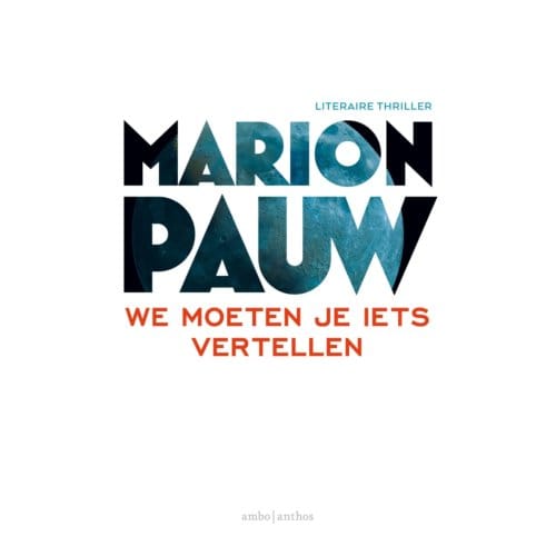We Moeten Je Iets Vertellen - Marion Pauw