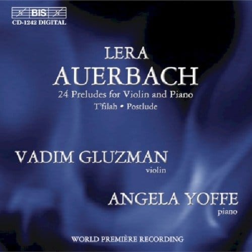 Vadim Gluzman & Angela Yoffe - Auerbach: 24 Préludes For Violin And Piano (CD)