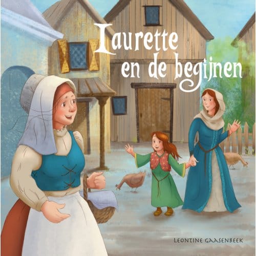 Laurette En De Begijnen - Leontine Gaasenbeek