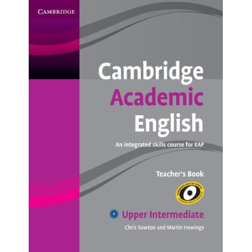 Cambridge Academic English B2 Upper Intermediate Teacher's Book - Chris Sowton