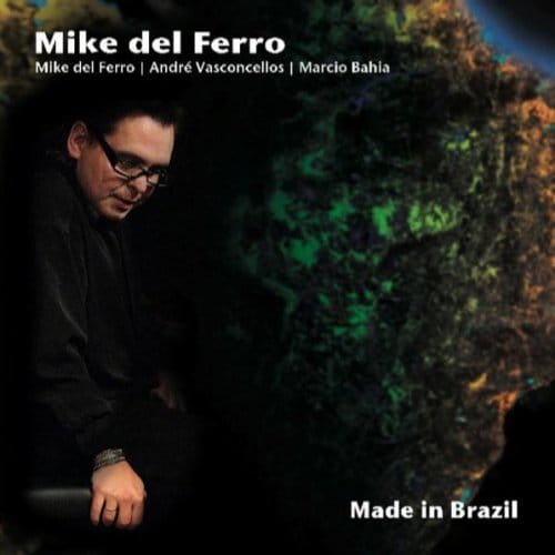 Mike Del Ferro - Made In Brazil (CD)