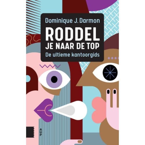 Roddel Je Naar De Top - Dominique J. Darmon