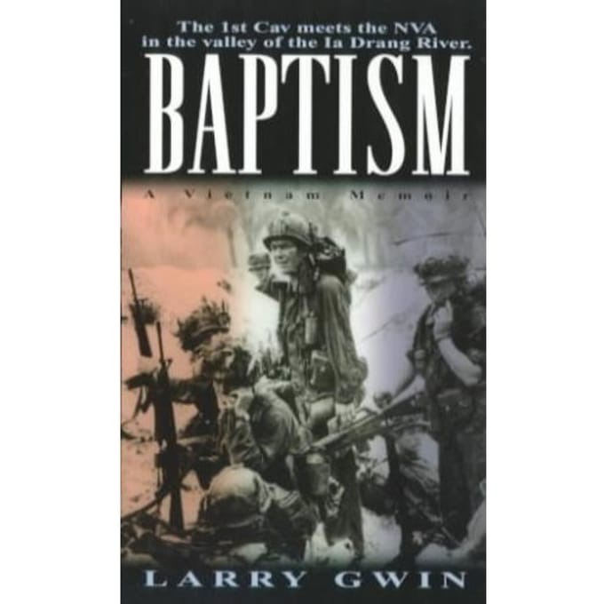 Baptism: A Vietnam Memoir - Larry Gwin