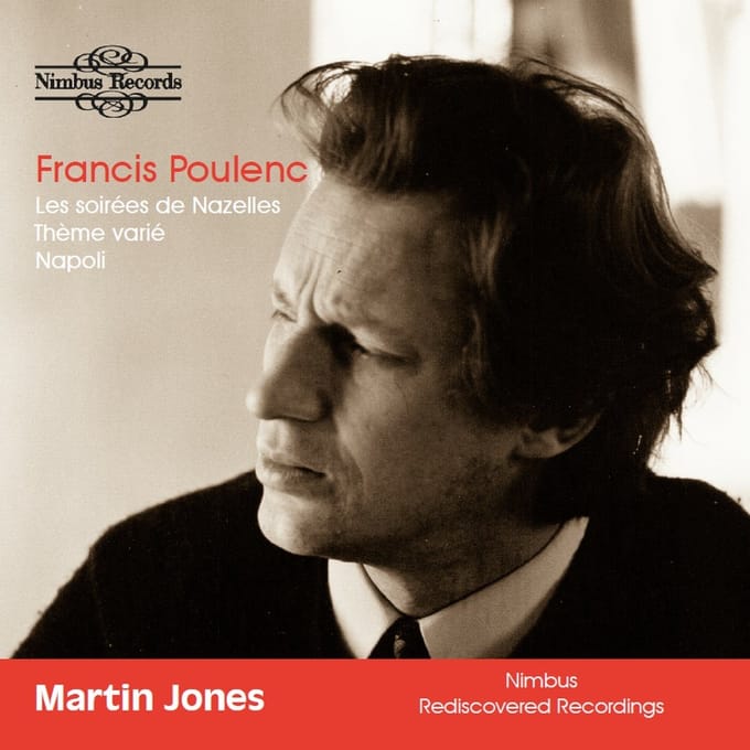 Martin Jones - Poulenc: Piano Works - Nimbus Recordings Rediscovered (CD)