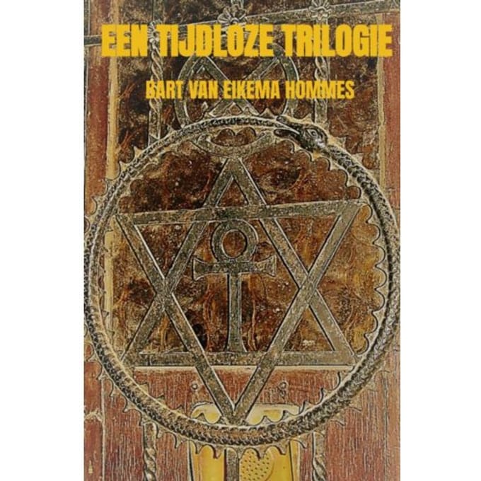 Een Tijdloze Trilogie - Bart van Eikema Hommes