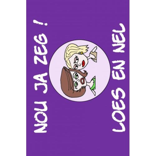 Nou Ja Zeg! Loes En Nel - Met Aart