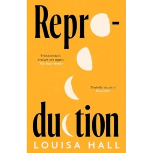 Reproduction - Louisa Hall