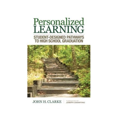 Personalized Learning: Student-Designed Pathways To High School Graduation - Clarke