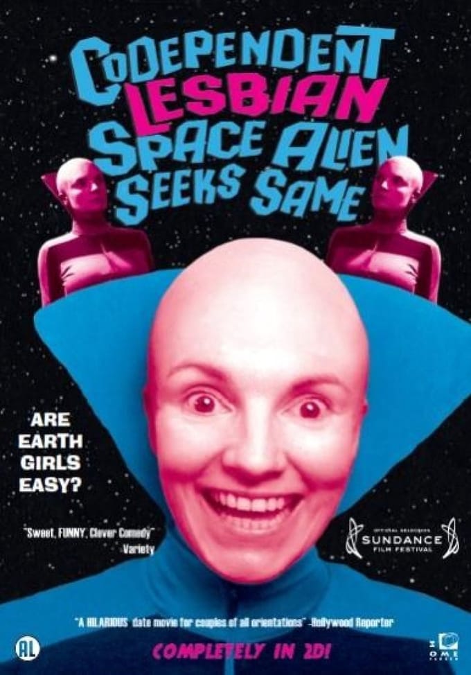 Codependent Lesbian Space Alien Seeks Same