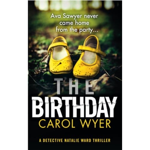 The Birthday - Detective Natalie Ward - Carol Wyer