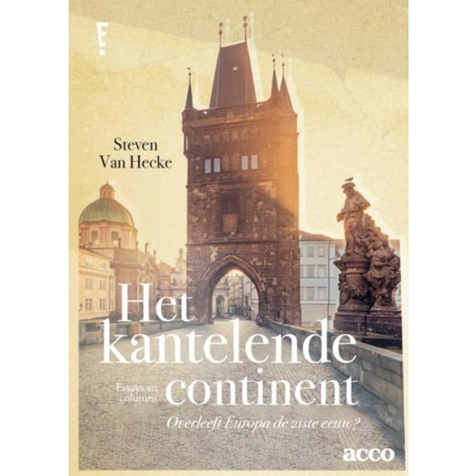 Het Kantelende Continent - Overleeft Europa De 21ste Eeuw? - Steven van Hecke