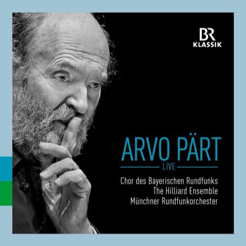 Chor Des Bayerischen Rundfunks, The Hilliard Ensemble, Münchner Rundfunkorchester - Arvo Pärt Live (CD)