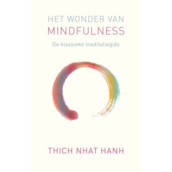 Het Wonder Van Mindfulness - Thich Nhat Hanh