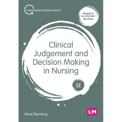 Clinical Judgement And Decision Making In Nursing - Standing, Mooi