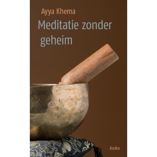 Meditatie Zonder Geheim - Ayya Khema