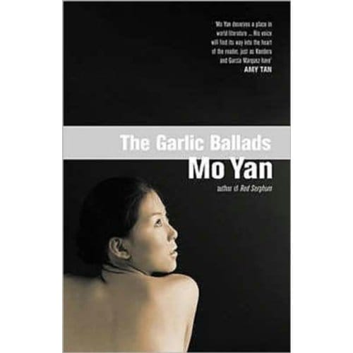 The Garlic Ballads - Mo Yan