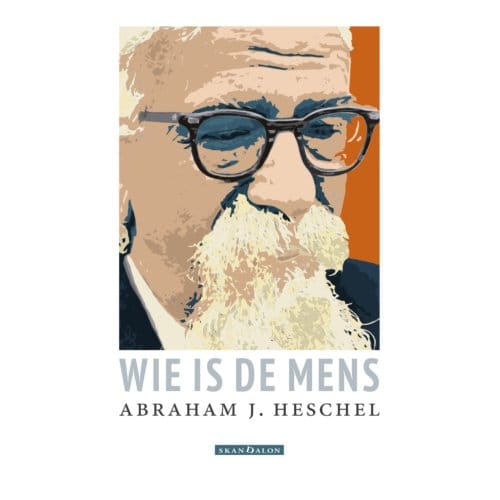 Wie Is De Mens - Abraham Joshua Heschel