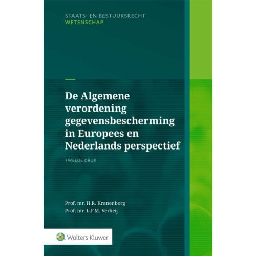 De Algemene Verordening Gegevensbescherming In Europees & Nederlands Perspectief