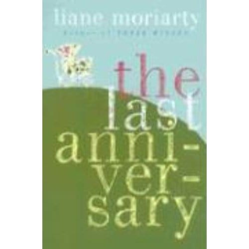 The Last Anniversary - Liane Moriarty
