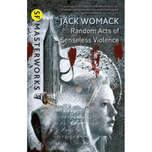 Random Acts Of Senseless Violence - S.F. Masterworks - Jack Womack