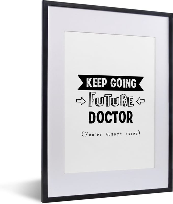 Fotolijst incl. Poster - Quote - Dokter - Studeren - 30x40 cm - Posterlijst