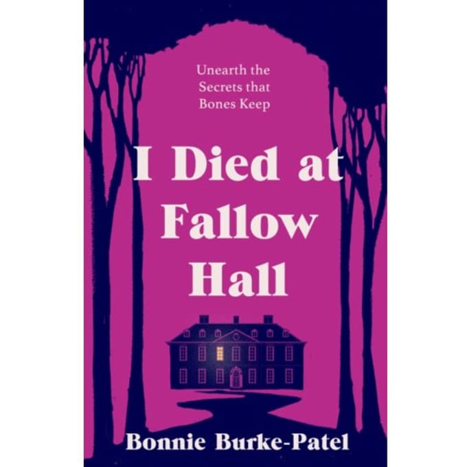 I Died At Fallow Hall - Bonnie Burke-Patel