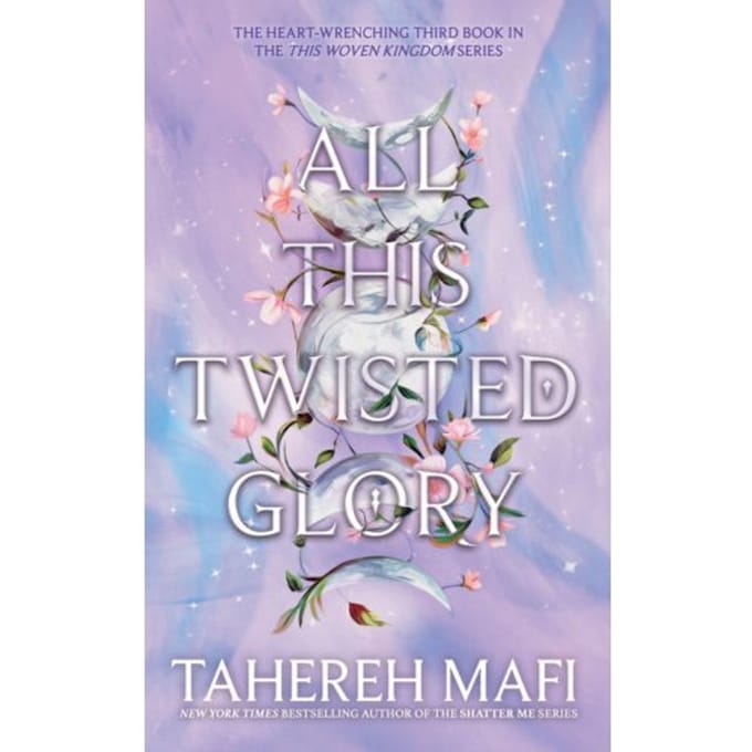 All This Twisted Glory - This Woven Kingdom - Tahereh Mafi