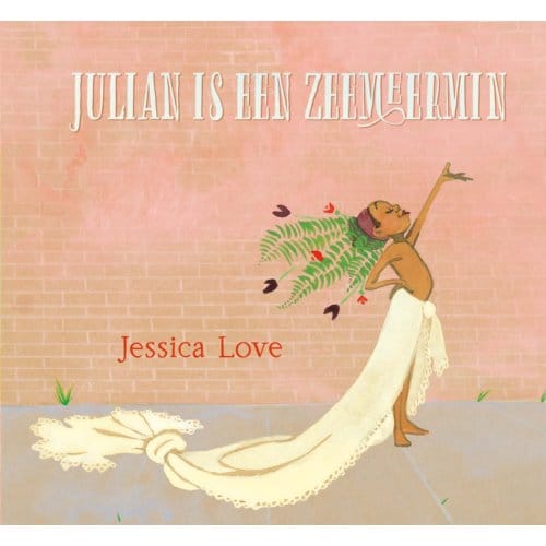 Julian Is Een Zeemeermin - Pelkmans - Jessica Love