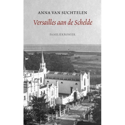 Versailles Aan De Schelde - Anna van Suchtelen