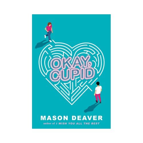 Okay, Cupid - Mason Deaver
