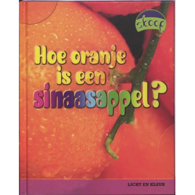 Hoe Oranje Is Een Sinaasappel? - Skoop - Tristan Boyer Bins
