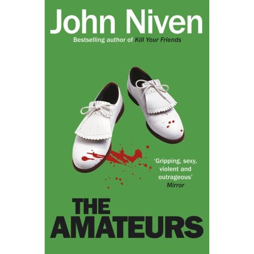 The Amateurs - John Niven