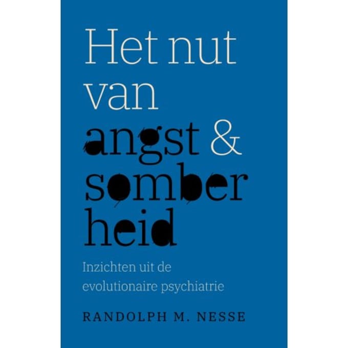 Het Nut Van Angst En Somberheid - Randolph Nesse