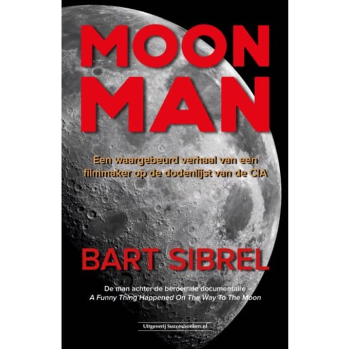 Moon Man - Bart Sibrel