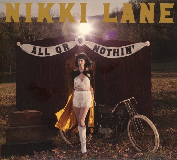 All Or Nothin' - Nikki Lane