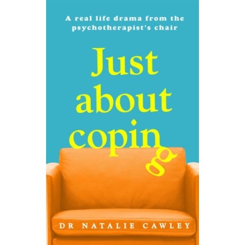 Just About Coping - Cawley, Natalie