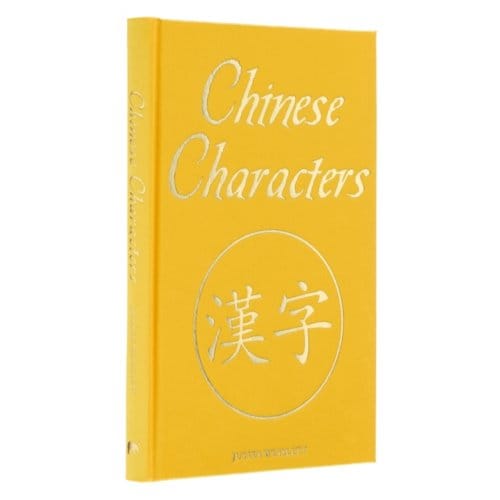 Chinese Characters - Arcturus Silkbound Classics - Dr. Justin Winslett