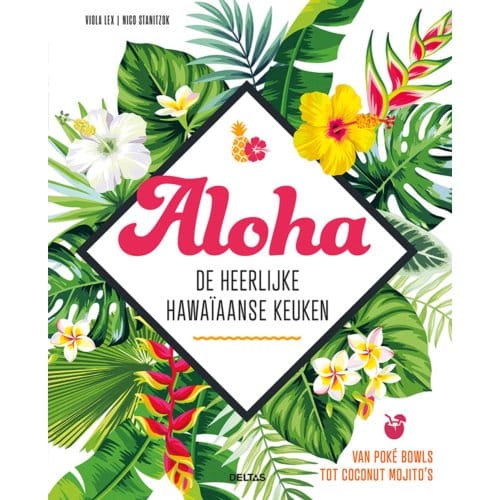 Aloha - De Heerlijke Hawaïaanse Keuken - Viola Lex